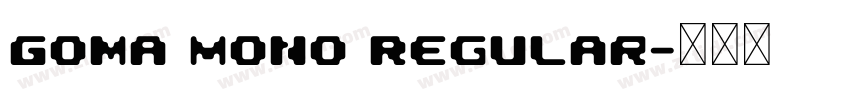 Goma Mono Regular字体转换